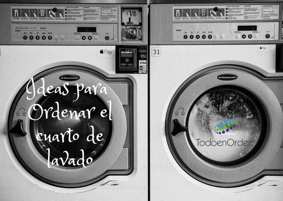ORDENANDO EL CUARTO DE LAVADO - TODO EN ORDEN